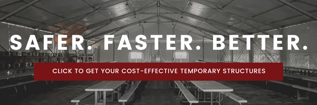 Lodging Solutions and Industrial Tents - Safer. Faster. Better.